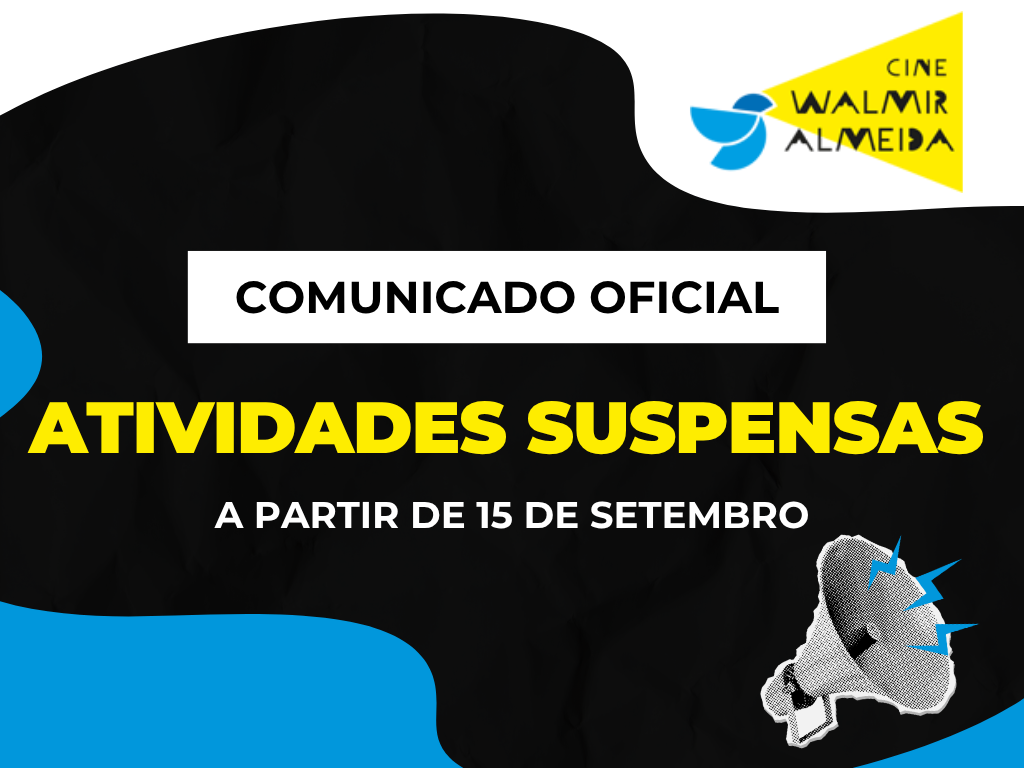 Cine Walmir Almeida suspende atividades por tempo indeterminado a partir de 15 de setembro